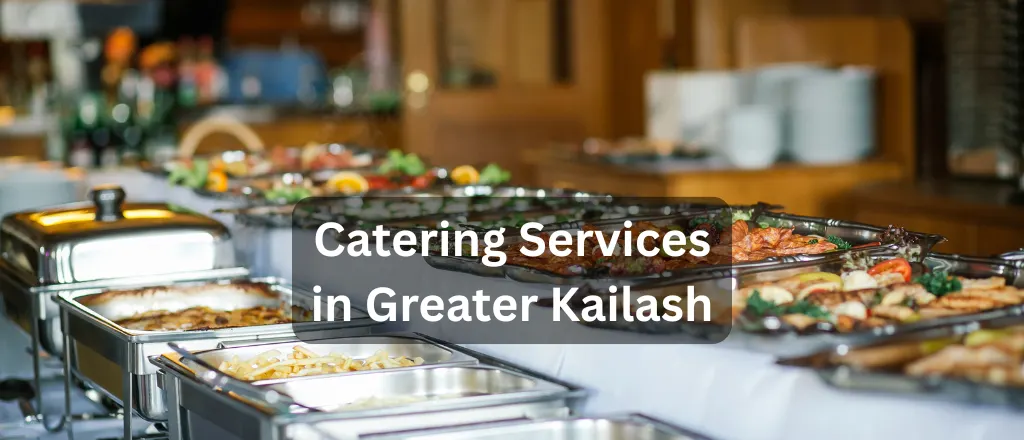 Catering Services in Greater Kailash