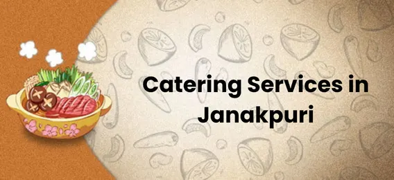 Catering Services in Janakpuri